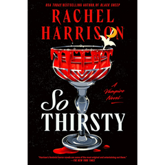 So Thirsty By Rachel Harrison