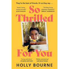 So Thrilled For You By Holly Bourne