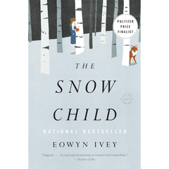 The Snow Child By Eowyn Ivey
