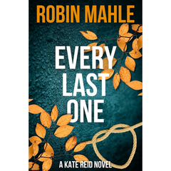 Every Last One By Robin Mahle