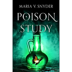 Poison Study By Maria V. Snyder