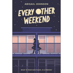 Every Other Weekend By Abigail Johnson