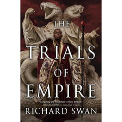 The Trials of Empire By Richard Swan