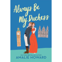Always Be My Duchess By Amalie Howard