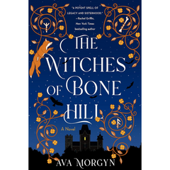 The Witches of Bone Hill By Ava Morgyn