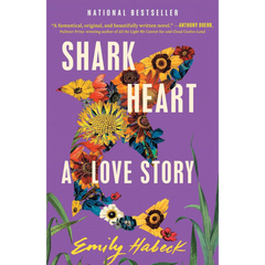 Shark Heart By Emily Habeck
