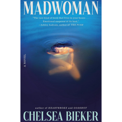 Madwoman By Chelsea Bieker