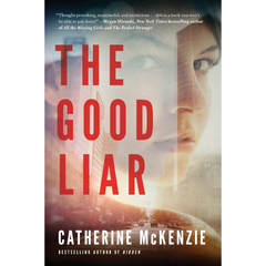 The Good Liar By Catherine McKenzie