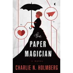 The Paper Magician By Charlie N. Holmberg