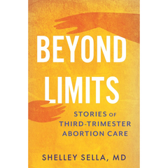 Beyond Limits By Shelley Sella MD