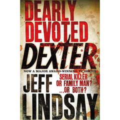 Dearly Devoted Dexter By Jeff Lindsay