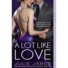 A Lot like Love By Julie James