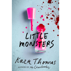 Little Monsters By Kara Thomas
