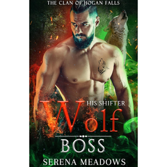 His Shifter Wolf Boss By Serena Meadows