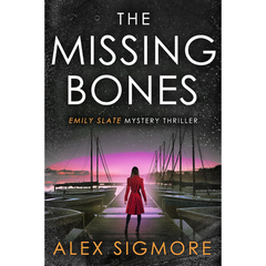 The Missing Bones By Alex Sigmore