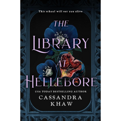 The Library at Hellebore By Cassandra Khaw