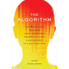 The Algorithm By Hilke Schellmann