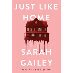 Just Like Home By Sarah Gailey