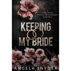 Keeping My Bride By Angela Snyder
