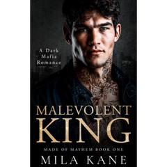 Malevolent King By Mila Kane