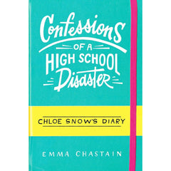 Confessions of a High School Disaster By Emma Chastain