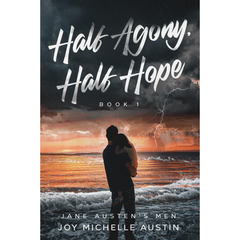 Half Agony, Half Hope, But Wholly Free: A Companion Devotional By Joy Michelle Austin