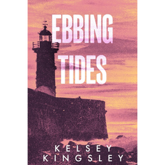 Ebbing Tides By Kelsey Kingsley