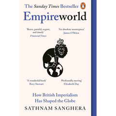 Empireworld By Sathnam Sanghera
