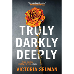 Truly Darkly Deeply By Victoria Selman