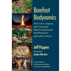 Barefoot Biodynamics By Jeff Poppen