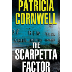 The Scarpetta Factor By Patricia Cornwell