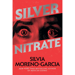 Silver Nitrate By Silvia Moreno-Garcia