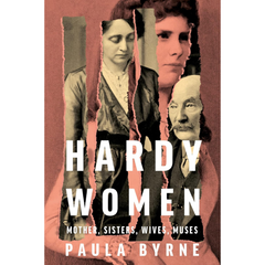 Hardy Women By Paula Byrne