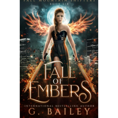 Fall of Embers By G. Bailey