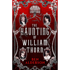 The Haunting of William Thorn By Ben Alderson