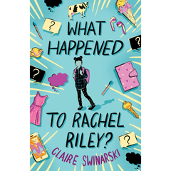 What Happened to Rachel Riley? By Claire Swinarski