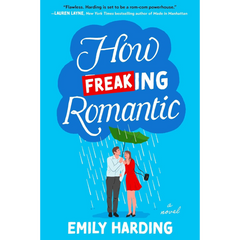 How Freaking Romantic By Emily Harding