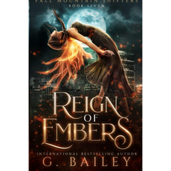 Reign of Embers By G. Bailey