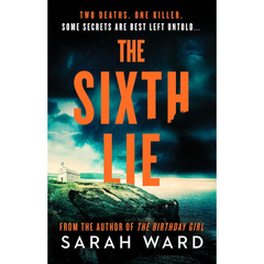 The Sixth Lie By Sarah Ward