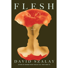 Flesh By David Szalay