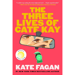 The Three Lives of Cate Kay By Kate Fagan