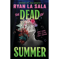 The Dead of Summer By Ryan La Sala