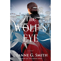 The Wolf's Eye By Luanne G. Smith