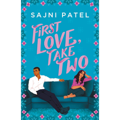 First Love, Take Two By Sajni Patel