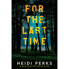 For the Last Time By Heidi Perks