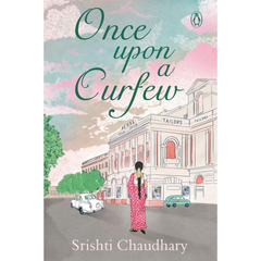 Once Upon A Curfew By Srishti Chaudhary