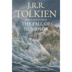 The Fall of Númenor: and Other Tales from the Second Age of Middle-earth By J.R.R. Tolkien