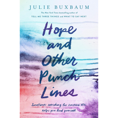 Hope and Other Punchlines By Julie Buxbaum
