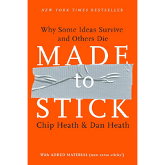 Made to Stick By Chip Heath
