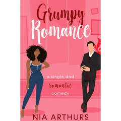 Grumpy Romance By Nia Arthurs